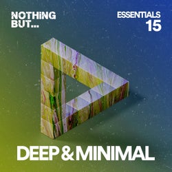 Nothing But... Deep & Minimal Essentials, Vol. 15