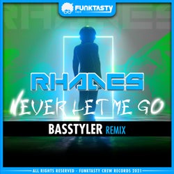 Never Let Me Go (Basstyler Remix)