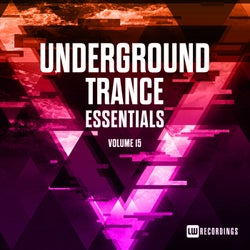 Underground Trance Essentials, Vol. 15