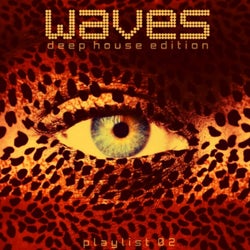 Waves: Playlist 02 (Deep House Edition)