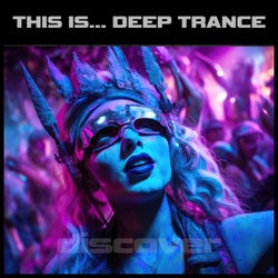 This Is... Deep Trance