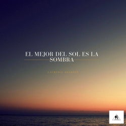 El Mejor del Sol Es La Sombra