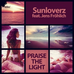 Sunloverz Feat. Jens Froehlich - Praise The Light