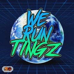 We Run Tingz