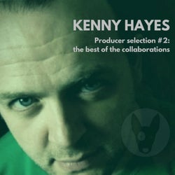 Kenny Hayes: The Best Of The Collaborations