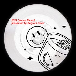 2025 Groove Report presented by Negroni Disco
