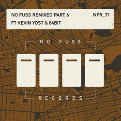 No Fuss Remixed Part 6