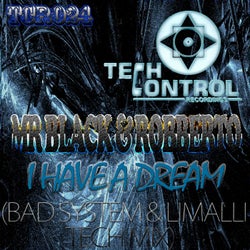 I Have a Dream (Bad System & Limalli Tech Mix)