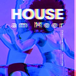House Am Meer (The Summer Edition)