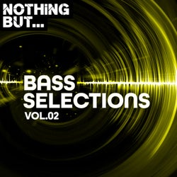 Nothing But... Bass Selections, Vol. 02