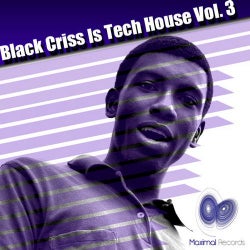 Black Criss Is Tech House Vol 3