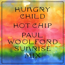 Hungry Child - Paul Woolford Sunrise Mix