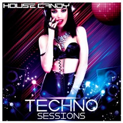 House Candy: Techno Sessions