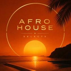 Afro House Selects