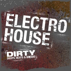 Dirty Drops & Beats: Electro House