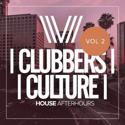 Clubbers Culture: House Afterhours, Vol.2