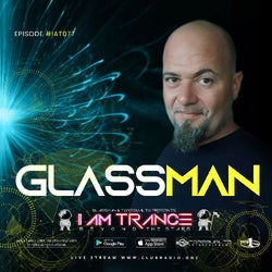 I AM TRANCE - 077 (SELECTED BY GLASSMAN)