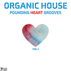 Organic House Pounding Heart Grooves, Vol. 1