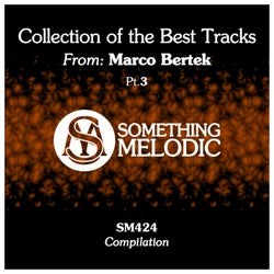 Collection of the Best Tracks From: Marco Bertek, Pt. 3