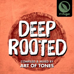 Deep Rooted (Compiled & Mixed By Art Of Tones)