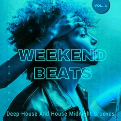 Weekend Beats (Deep-House And House Midnight Grooves), Vol. 1