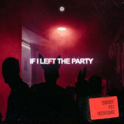 If I Left The Party (Extended Mix)