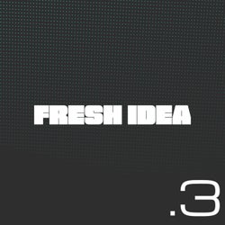 Fresh Idea 3