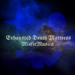 Exhausted Death Mattress