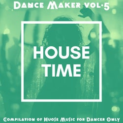 Dancer Maker, Vol. 5 (Compilation of House Music for Dancer Only)