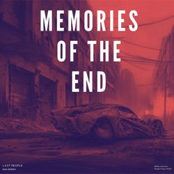 Memories of the End