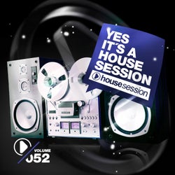 Yes, It's A Housesession - Vol. 52