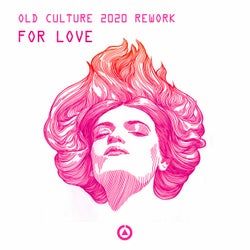 For Love (Old Culture 2020 Rework)