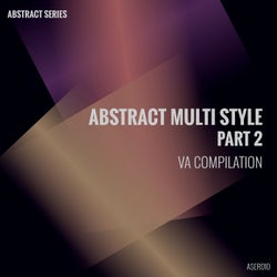 Abstract Multi Style Part 2