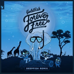 Forever Free - DeepFish Remix