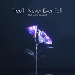 You'll Never Ever Fall