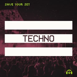 Save Your Set: Techno