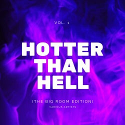 Hotter Than Hell (The Big Room Edition), Vol. 1