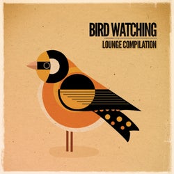Bird Watching Lounge Compilation