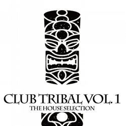 Club Tribal, Vol. 1 (The House Selection)