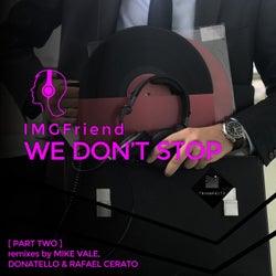 We Don't Stop (Part Two)