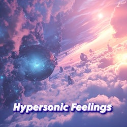 Hypersonic Feelings