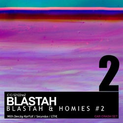 Blastah & Homies #2