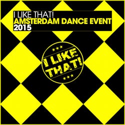 I LIKE THAT! - Amsterdam Dance Event 2015