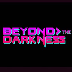 Beyond the Darkness