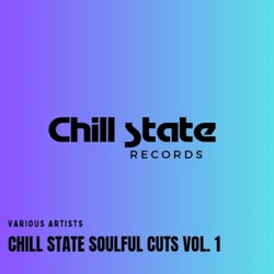 Chill State Soulful Cuts, Vol. 1