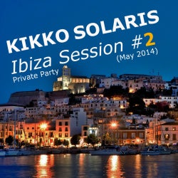 KIKKO SOLARIS IBIZA SESSION # 2 (MAY 2014)