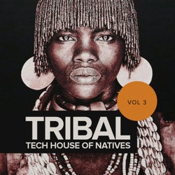 Tribal Tech House Of Natives, Vol. 3
