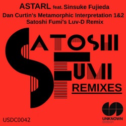 Astral (Dan Curtin's Metamorphic Interpretation 1&2 / Satoshi Fumi's Luv-D Remix)