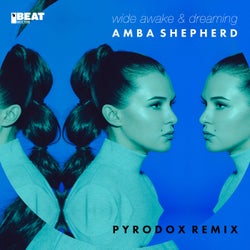 Wide Awake & Dreaming - Pyrodox Remix