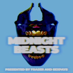 MIDNIGHT BEASTS PRESENTED BY FRASER AND SEXPAYS
